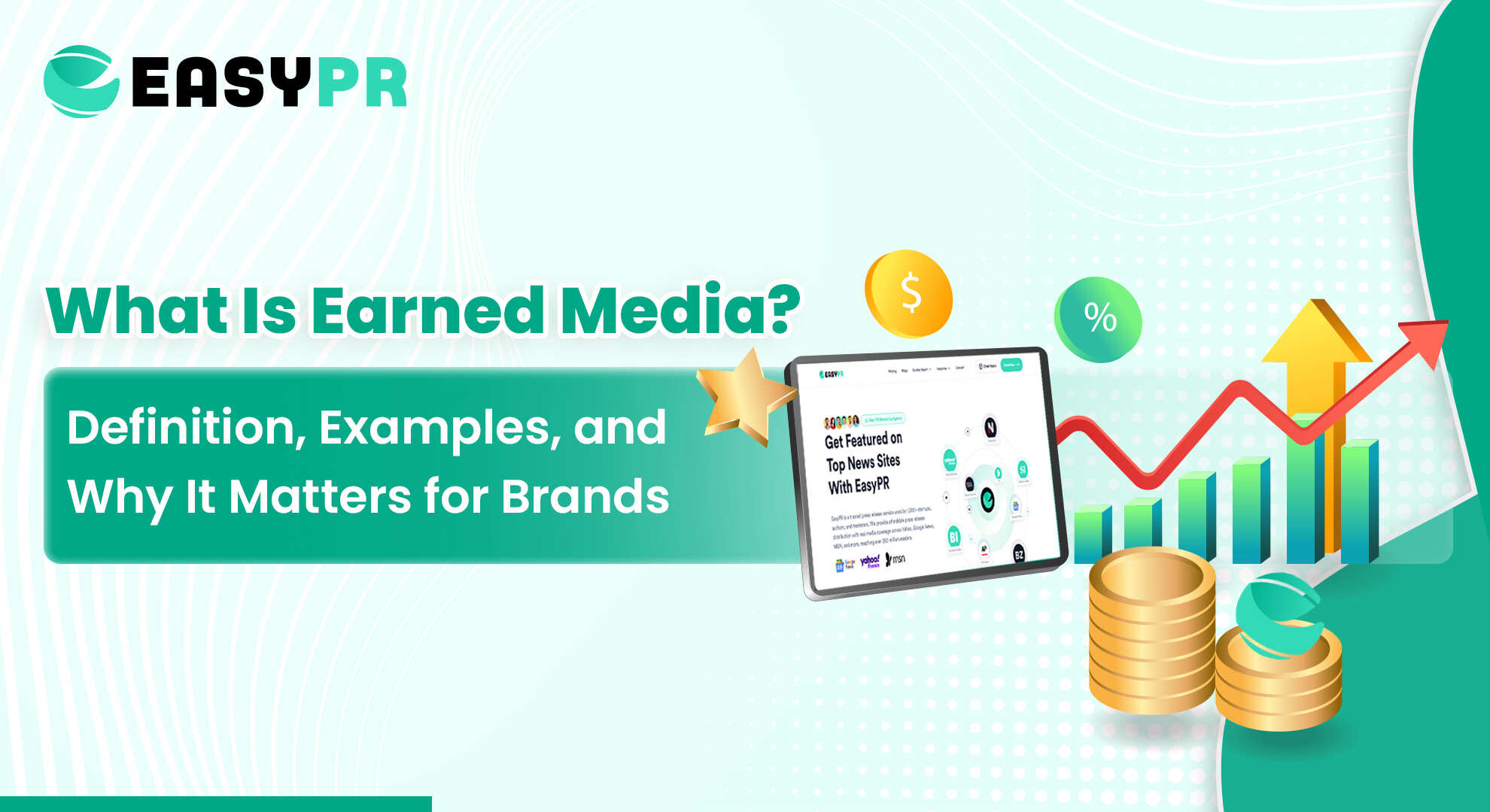 Infographic titled 'What Is Earned Media?' with a tablet displaying a PR website, rising graphs, stacked coins, and icons symbolizing growth and success.